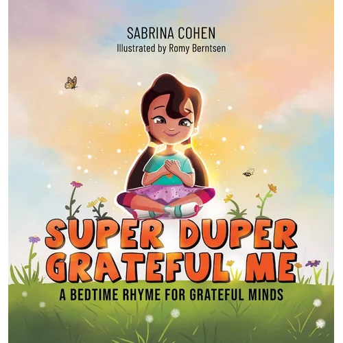 Super Duper Grateful Me: A Bedtime Rhyme For Grateful Minds