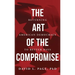 The Art of the Compromise: Returning American Democracy to Better Days