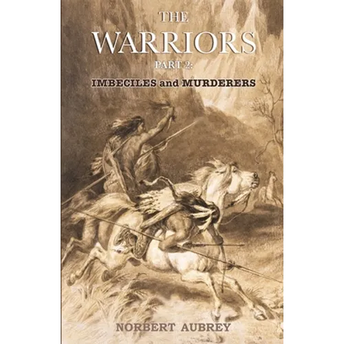 The Warriors: Part 2: Imbeciles and Murderers
