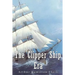 The Clipper Ship Era