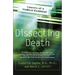 Dissecting Death: Secrets of a Medical Examiner