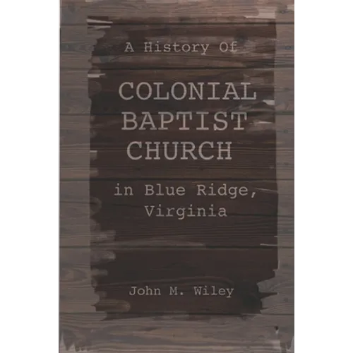 A History of Colonial Baptist Church in Blue Ridge, Virginia
