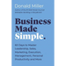 Business Made Simple: 60 Days to Master Leadership, Sales, Marketing, Execution, Management, Personal Productivity and More