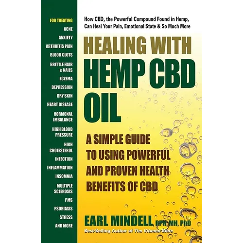 Healing With Hemp CBD Oil: A Simple Guide to Using Powerful and Proven Health Benefits of CBD