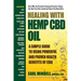 Healing With Hemp CBD Oil: A Simple Guide to Using Powerful and Proven Health Benefits of CBD