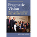 Pragmatic Vision: Obama and the Enactment of the Affordable Care ACT