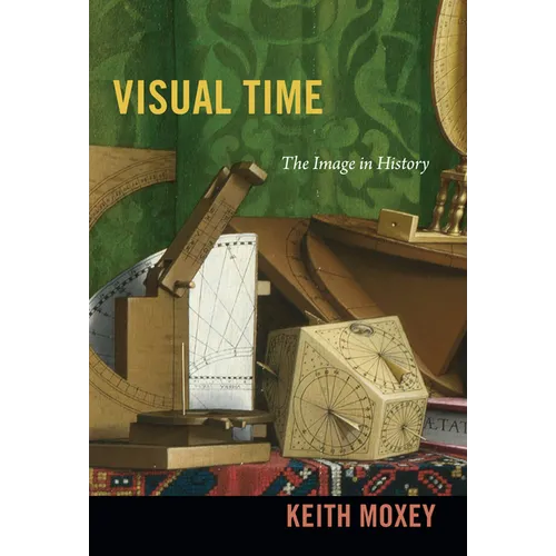 Visual Time: The Image in History