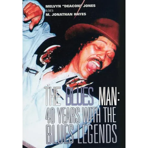 The Blues Man: 40 Years with the Blues Legends