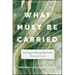 What Must Be Carried: Living a Beautiful Life Beyond Loss