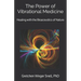 The Power of Vibrational Medicine: Healing with the Bioacoustics of Nature