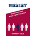 Resist: Surviving the Slide to Autocracy