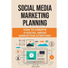 Social Media Marketing Planning: How To Create A Social Media Marketing Strategy: Social Media Marketing Tools