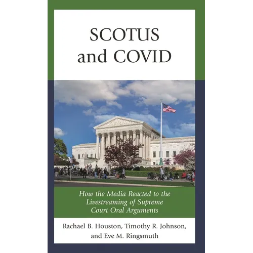 Scotus and Covid: How the Media Reacted to the Livestreaming of Supreme Court Oral Arguments