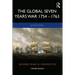 The Global Seven Years War 1754-1763: Britain and France in a Great Power Contest