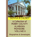 A Collection of PERRY COUNTY ALABAMA PIONEERS VOLUME II: Biographies & Genealogies