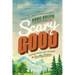 Scary Good: Discovering Life Beyond the Sunday Scaries