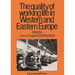 The Quality of Working Life in Western and Eastern Europe