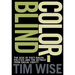 Colorblind: The Rise of Post-Racial Politics and the Retreat from Racial Equity