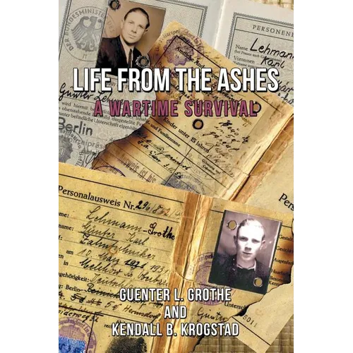 Life from the Ashes: A Wartime Survival