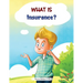 What is Insurance?: A financial literacy story and workbook for kids