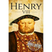 Henry VIII: A Life From Beginning to End