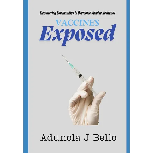 Vaccines Exposed: Empowering Communities to Overcome Vaccine Hesitancy