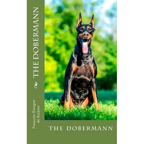 The dobermann: the dobermann