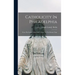 Catholicity In Philadelphia: From The Earliest Missionaries Down To The Present Time
