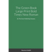 The Green Book Large Print Bold Times New Roman