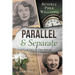 Parallel and Separate: The Tale of Two Sisters