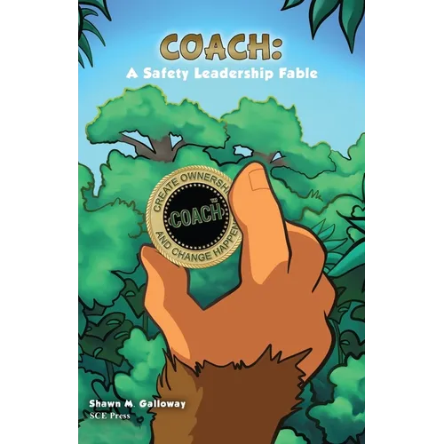 Coach: A Safety Leadership Fable