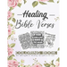 Healing Bible Verses Coloring Book: 35+ Anti-stress Therapeutic Coloring Pages About Strength, Faith and Healing Scriptures For Women