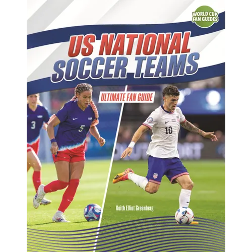 Us National Soccer Teams: Ultimate Fan Guide