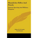Mannlicher Rifles and Pistols: Famous Sporting and Military Weapons
