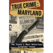 True Crime: Maryland