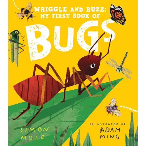 Wriggle and Buzz: My First Book of Bugs