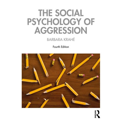 The Social Psychology of Aggression