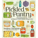 The Pickled Pantry: From Apples to Zucchini, 150 Recipes for Pickles, Relishes, Chutneys & More