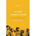 Colored Cosmopolitanism: The Shared Struggle for Freedom in the United States and India