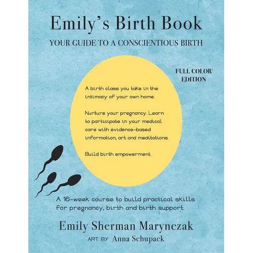 Emily's Birth Book: Your Guide to a Conscientious Birth
