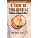 A Guide To Coin Hunting: Find Rare and Valuable Coins