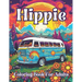 Hippie Coloring Book For Adults: Groovy Gardens And Psychedelic Patterns To Color Your Way To Peaceful Bliss