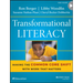 Transformational Literacy: Making the Common Core Shift with Work That Matters