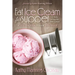 Eat Ice Cream for Supper: A Story of My Life with Cancer: A Guide for Your Journey