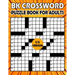BK Crossword puzzle book for adults: Large print crossword book for adults & seniors - 80 Puzzle from (BK Bouchama) US Version