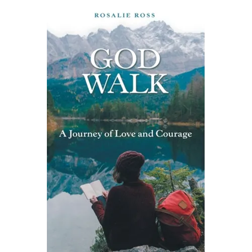 God Walk: A Journey of Love and Courage