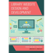 Library Website Design and Development: Trends and Best Practices