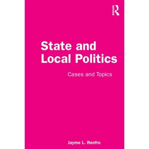 State and Local Politics: Cases and Topics