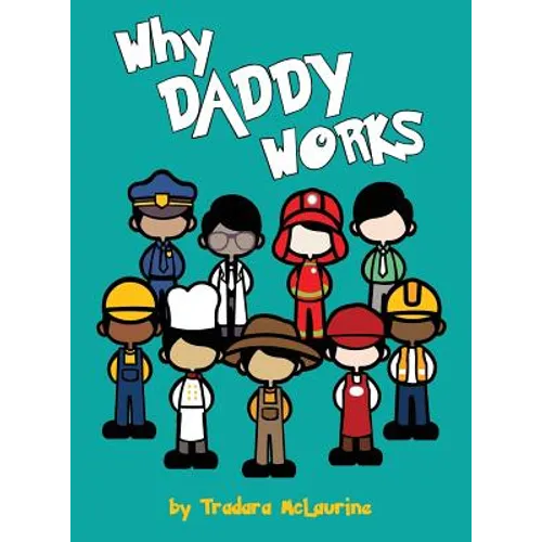 Why Daddy Works: An Interactive Photo Storybook to Help Children Understand Separation and the Value of Work