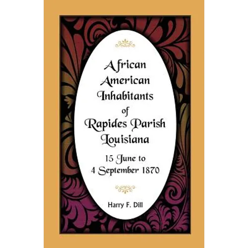 African American Inhabitants of Rapides Parish, Louisiana, 15 June to 4 Sept 1870